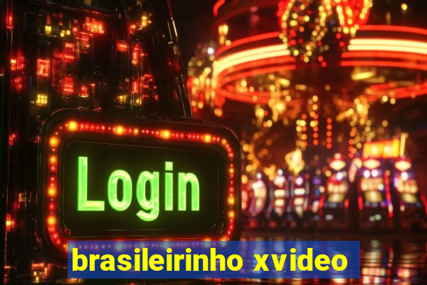 brasileirinho xvideo